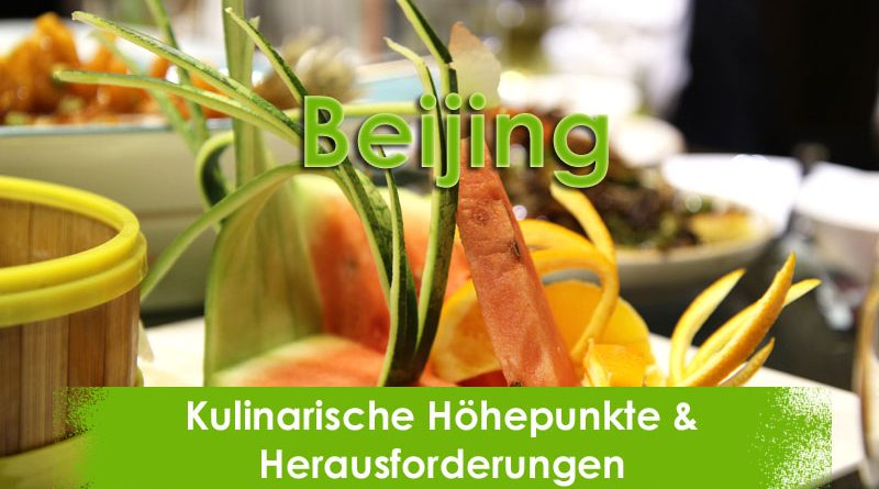 Beijing, Taubertalperser, Reisen, Travel, Kulinarisch, Essen
